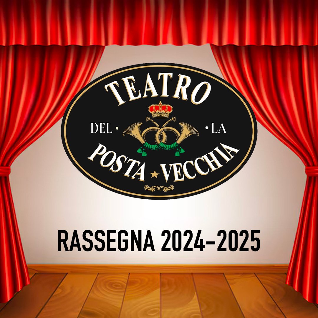 Rassegna Teatro della Posta Vecchia 24-25